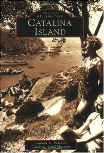 Catalina Island, California (Images of America Series)