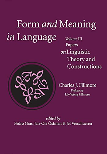 Form and Meaning in Language, Volume III - Papers on Linguistic Theory and Constructions