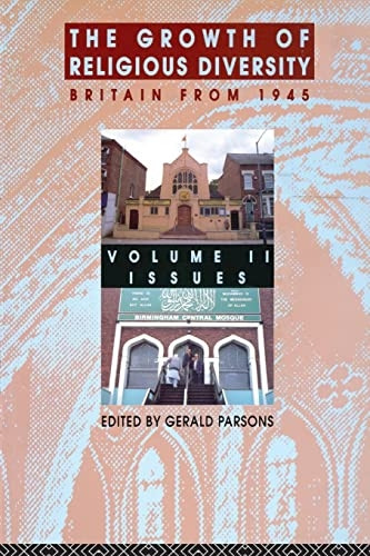 The Growth of Religious Diversity: Britain from 1945: Controversies Vol 2