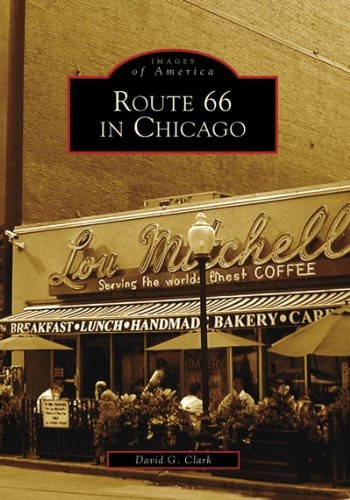 Route 66 in Chicago (Images of America (Arcadia Publishing))