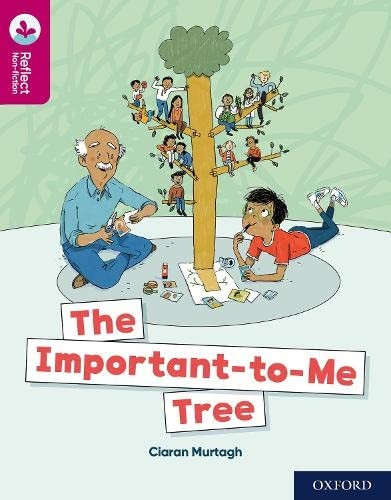 Oxford Reading Tree TreeTops Reflect: Oxford Reading Level 10: The Important-to-Me Tree (Oxford Reading Tree TreeTops Reflect)