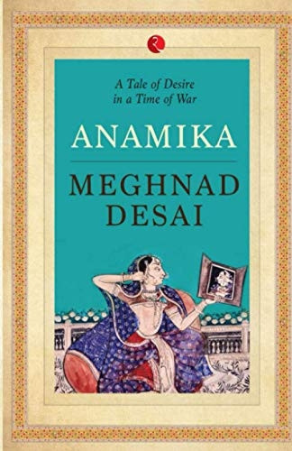 ANAMIKA: A Tale of Desire in a Time of War