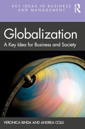 Globalization: A Key Idea for Business and Society (Key Ideas in Business and Management)