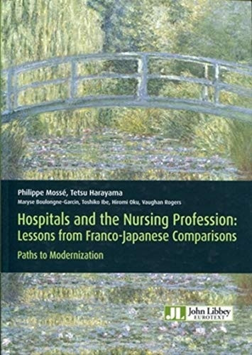 Hospitals & the Nursing Profession: Lessons from Franco-Japanese Comparisions - Paths to Modernization