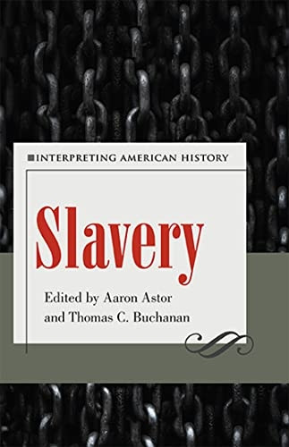 Slavery: Interpreting American History (Interpreting American History Series)