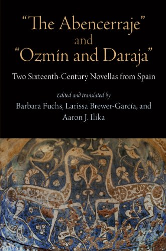 "The Abencerraje" and "Ozmin and Daraja": Two Sixteenth-century Novellas from Spain