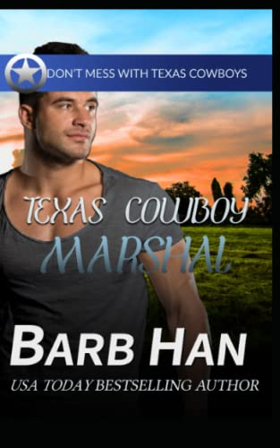 Texas Cowboy Marshal (Don't Mess with Texas Cowboys)