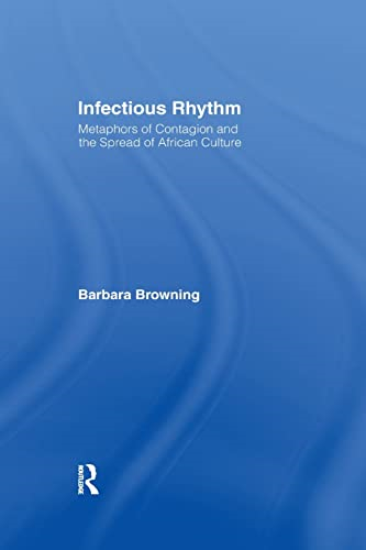 Infectious Rhythm: Metaphors of Contagion and the Spread of African Culture