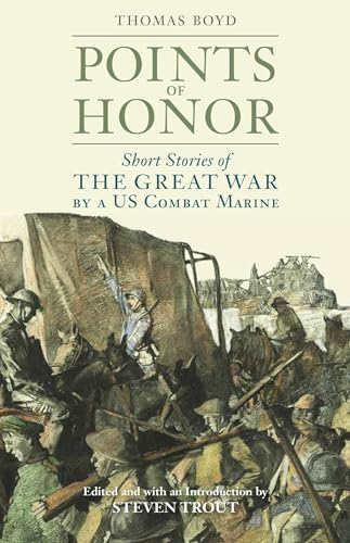 Points of Honor: Short Stories of the Great War by a US Combat Marine (War, Memory, and Culture)