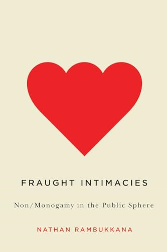 Fraught Intimacies (Sexuality Studies)