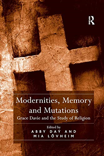 Modernities, Memory and Mutations: Grace Davie and the Study of Religion
