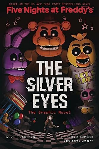 The Silver Eyes (Five Nights At Freddy's: Graphic Novel #1) (Five Nights Freddy's Graphic)