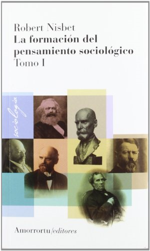 La formación del pensamiento sociológico, Vol 1 (2a ed)