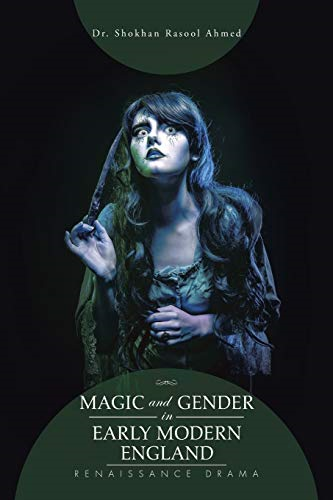 Magic and Gender in Early Modern England: Renaissance Drama