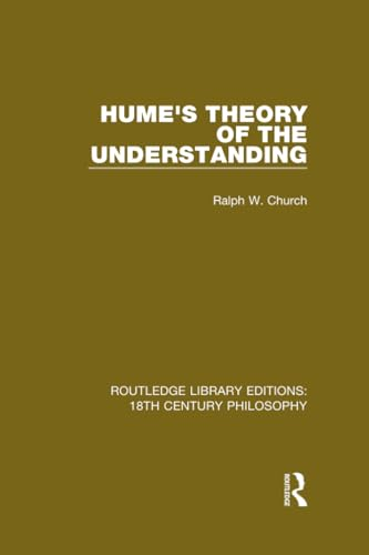 Hume's Theory of the Understanding (Routledge Library Editions: 18th Century Philosophy)
