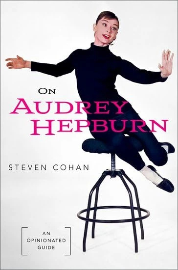 On Audrey Hepburn: An  Opinionated Guide