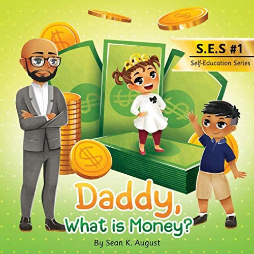 Daddy, What is Money? (Self-Education)
