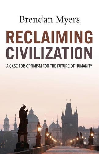 Reclaiming Civilization: A Case for Optimism for the Future of Humanity
