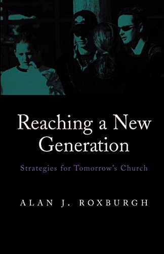 Reaching a New Generation : Strategies for Tomorrow&s Church