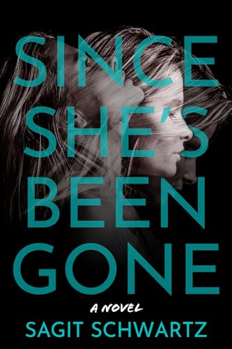 Since She's Been Gone: A Novel