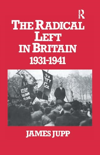 The Radical Left in Britain: 1931-1941