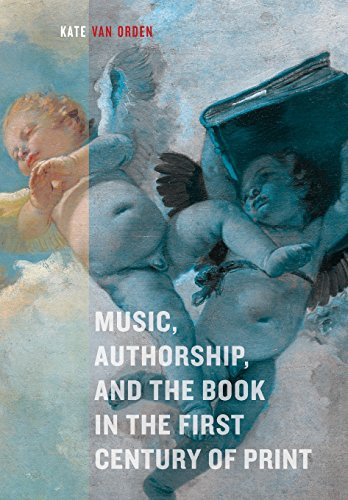 Music, Authorship, and the Book in the First Century of Print