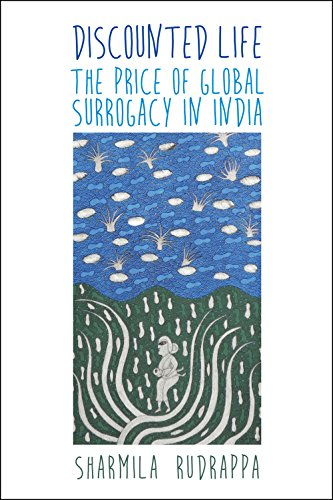 Discounted Life: The Price of Global Surrogacy in India