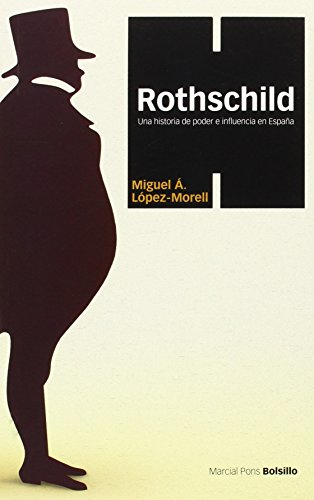 Rothschild : una historia de poder e influencia en España