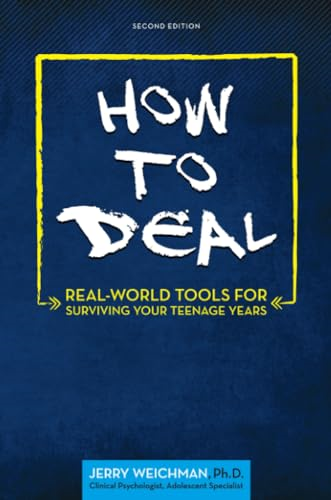 How to Deal: Real-World Tools for Surviving Your Teenage Years