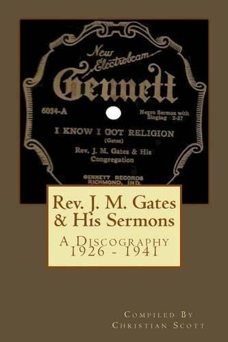 REV. J. M. Gates & His Sermons a Discography 1926 - 1941 : Christian Scott
