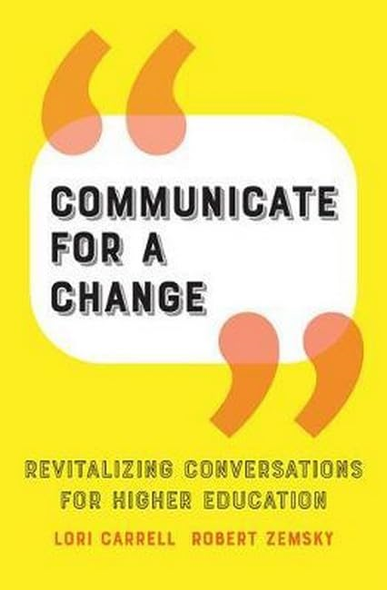 Communicate for a Change: Revitalizing Conversations for Higher Education