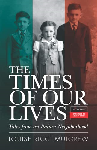The Times of Our Lives: Tales from an Italian Neighborhood