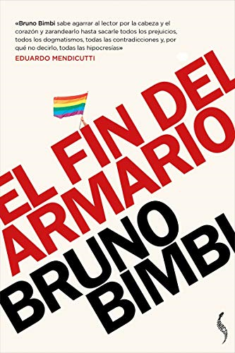 El fin del armario : lesbianas, gays, trans y bisexuales en el siglo XXI