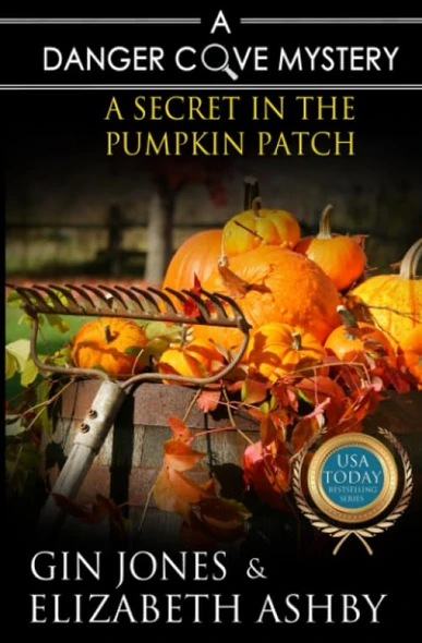 A Secret in the Pumpkin Patch: A Danger Cove Farmers' Market Mystery (Danger Cove Mysteries)