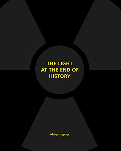 The Light at the End of History: The Light at the End of History