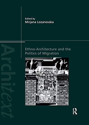 Ethno-Architecture and the Politics of Migration (Architext)