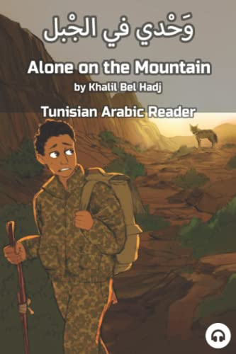 Alone on the Mountain: Tunisian Arabic Reader (Tunisian Arabic Readers)