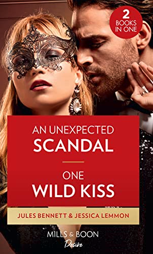 An Unexpected Scandal / One Wild Kiss: An Unexpected Scandal (Lockwood Lightning) / One Wild Kiss (Kiss and Tell)