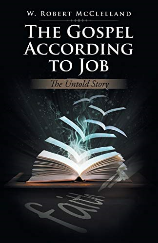 The Gospel According to Job: The Untold Story