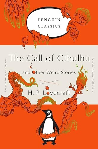 The Call of Cthulhu and Other Weird Stories (Penguin Orange Collection)