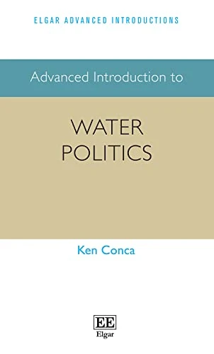 Advanced Introduction to Water Politics (Elgar Advanced Introductions series)