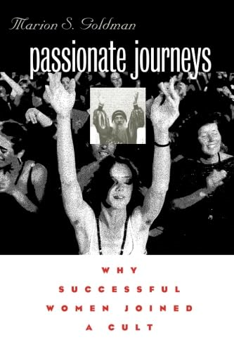 Passionate Journeys: Why Successful Women Joined a Cult