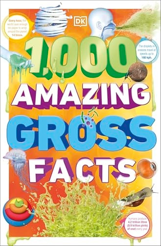 1,000 Amazing Gross Facts