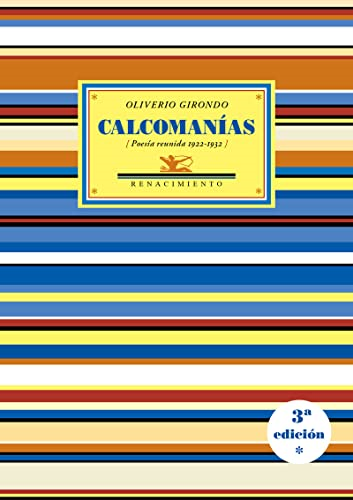Girondo, O: Calcomanías : poesía reunida, 1923-1932