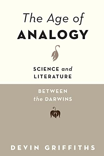 The Age of Analogy: Science and Literature between the Darwins