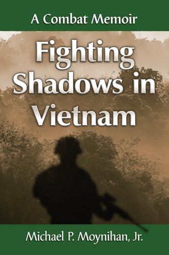 Fighting Shadows in Vietnam: A Combat Memoir