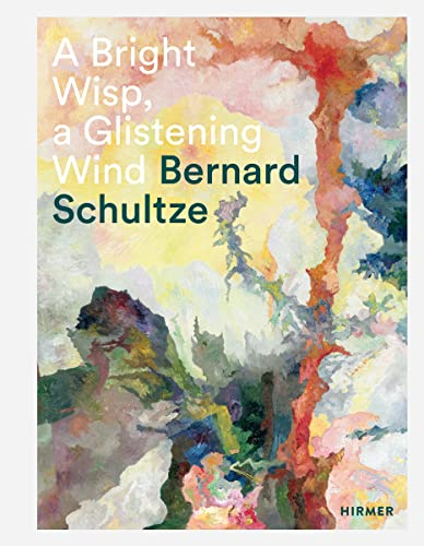 Bernard Schultze: A Bright Wisp, a Glistening Wind: A 100th Birthday Celebration