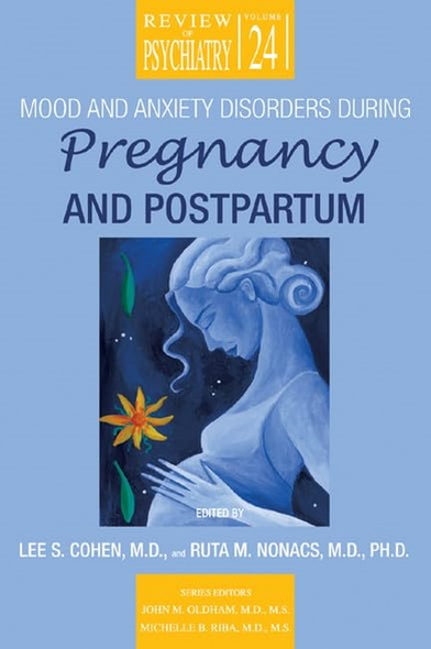 Mood and Anxiety Disorders During Pregnancy and Postpartum (Review of Psychiatry)