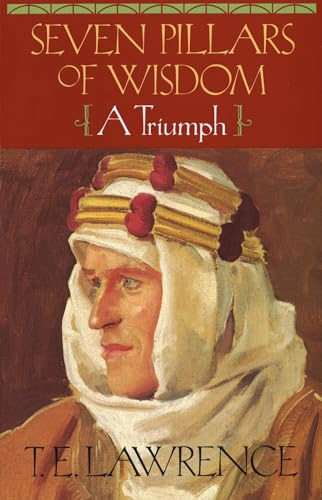 Seven Pillars of Wisdom: a Triumph (The Authorized Doubleday/Doran Edition)