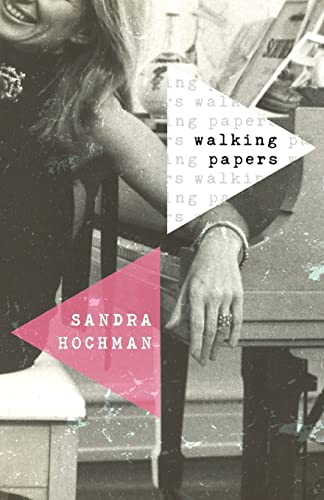 Walking Papers (Sandra Hochman Collection)